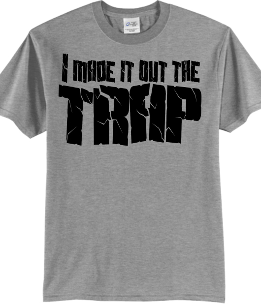 I Made It Out The Trap