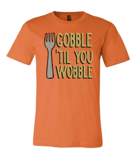 Gobble Till You Wobble
