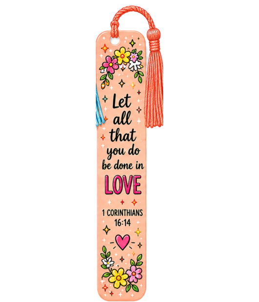 Let All That You Do Be Done In Love
