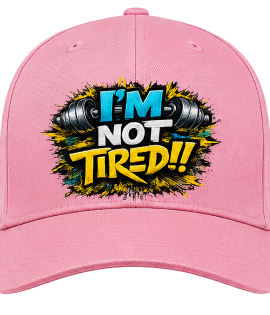 I'm Not Tired
