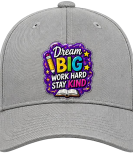 Dream Big Work Hard