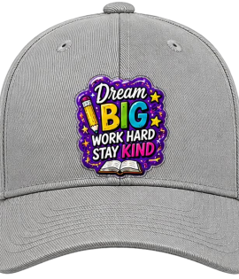 Dream Big Work Hard